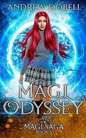 Magi Odyssey: An Epic Urban Fantasy Adventure