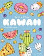 Cute and Easy Kawaii Colouring Book: 30 Fun and Relaxing Kawaii Colouring Pages For All Ages 