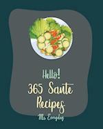 Hello! 365 Saute Recipes