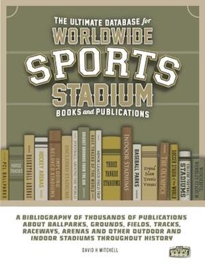 The Ultimate Database for Worldwide Sports Stadium Book and Publications
