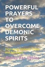 Powerful Prayers to Overcome Demonic Spirits