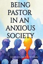 Being Pastor in an Anxious Society