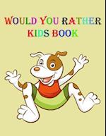 Would You Rather Kids Book