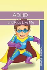 ADHD and Kids Like Me