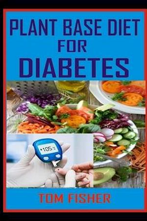 Plant Based Diet for Diabetes