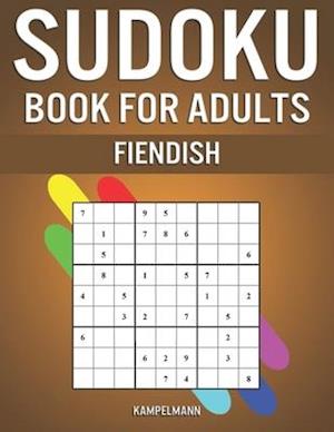 Sudoku Book for Adults Fiendish: 400 Hard, Extra Hard & Extreme Sudokus - A4