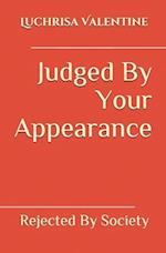 Judged By Your Appearance