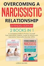 Overcoming a Narcissistic Relationship Extended Edition 2 Books in 1