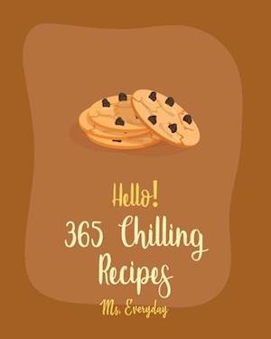 Hello! 365 Chilling Recipes