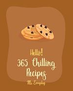 Hello! 365 Chilling Recipes