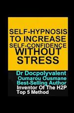 self-hypnosis to increase self-confidence without stress