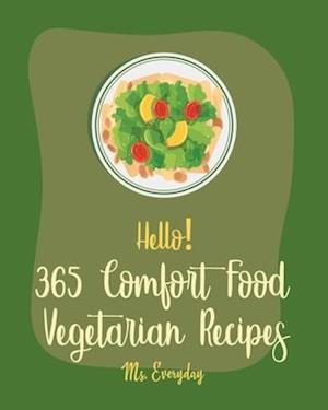 Hello! 365 Comfort Food Vegetarian Recipes