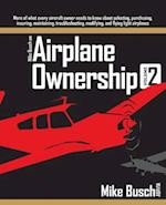 Mike Busch on Airplane Ownership (Volume 2)