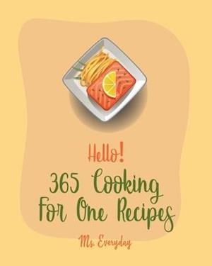 Hello! 365 Cooking For One Recipes