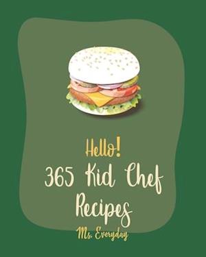 Hello! 365 Kid Chef Recipes