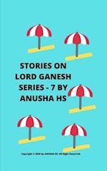 Stories on Lord Ganesh series-7