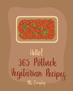 Hello! 365 Potluck Vegetarian Recipes