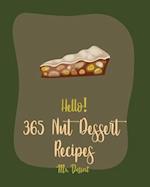 Hello! 365 Nut Dessert Recipes