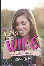 Jesus Has A Wife