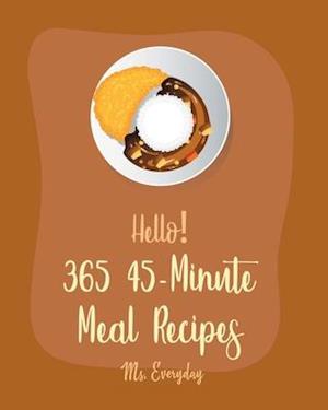 Hello! 365 45-Minute Meal Recipes