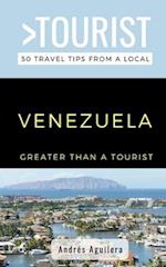 GREATER THAN A TOURIST- VENEZUELA: 50 Travel Tips from a Local 