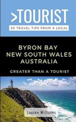GREATER THAN A TOURIST- BYRON BAY NEW SOUTH WALES AUSTRALIA: 50 Travel Tips from a Local 