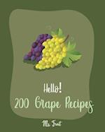 Hello! 200 Grape Recipes