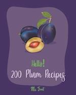 Hello! 200 Plum Recipes