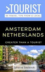 GREATER THAN A TOURIST- AMSTERDAM NETHERLANDS: 50 Travel Tips from a Local 