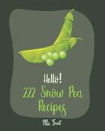 Hello! 222 Snow Pea Recipes