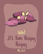 Hello! 275 Yam Recipes