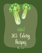 Hello! 365 Celery Recipes