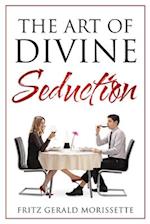 The Art Of Divine Seduction