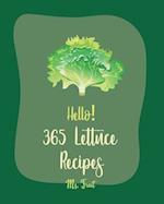 Hello! 365 Lettuce Recipes