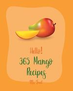 Hello! 365 Mango Recipes