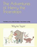 The Adventures of Henry the Triceratops