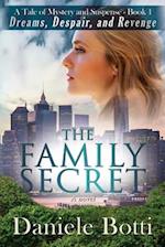 The Family Secret - Dreams Despair and Revenge