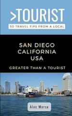 GREATER THAN A TOURIST- San Diego California USA: 50 Travel Tips from a Local 