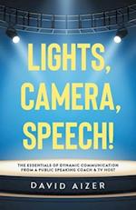 LIghts, Camera, Speech!