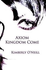 Axiom Kingdom Come