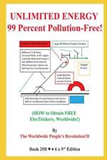 UNLIMITED ENERGY 99 Percent Pollution-Free!