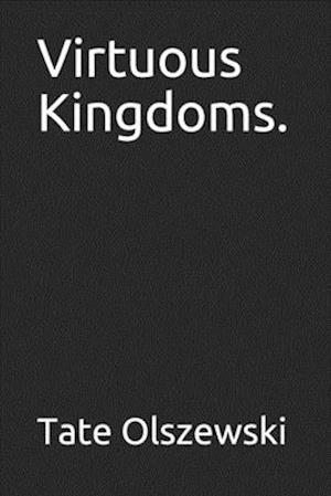 Virtuous Kingdoms.