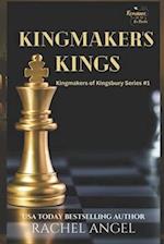 Kingmaker's Kings (Kingmakers of Kingsbury Book 1)