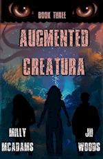 Augmented Creatura, Book Three