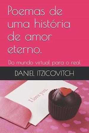 Poemas de uma história de amor eterno.