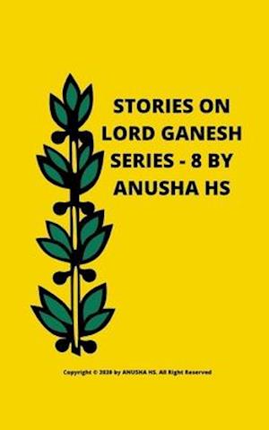Stories on lord Ganesh series - 8