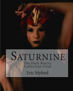 Saturnine: The Dark Poetry Collection Final