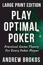 Play Optimal Poker