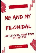 Me and My Pilonidal: Little Cyst, Huge Pain in the Ass 