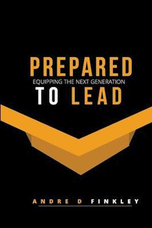 Prepared To Lead